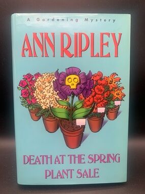 Book Death At The Spring Plant Sale A Gardening Mystery Ann Ripley 1st Edition